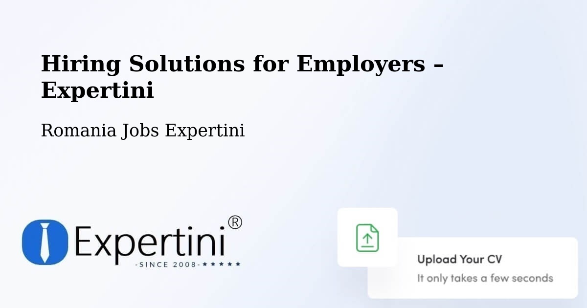 Hiring Solutions for Employers in Amara - Amara, Romania Jobs Expertini