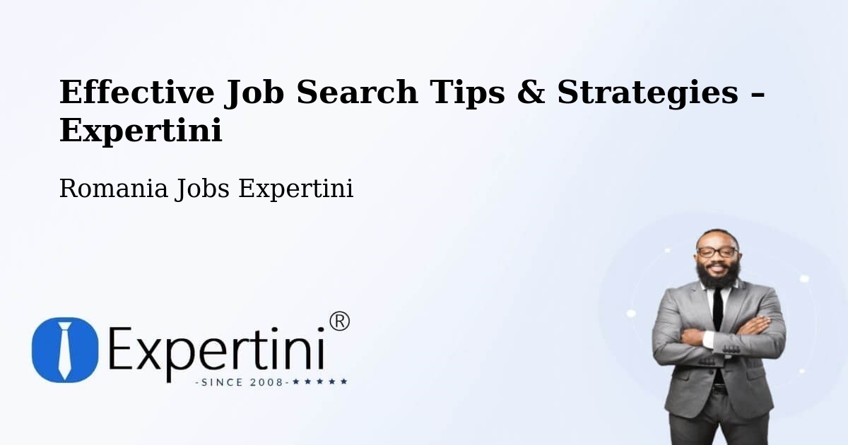 Job Search Tips & Strategies for Job Seekers – Amara - Amara, Romania Jobs Expertini