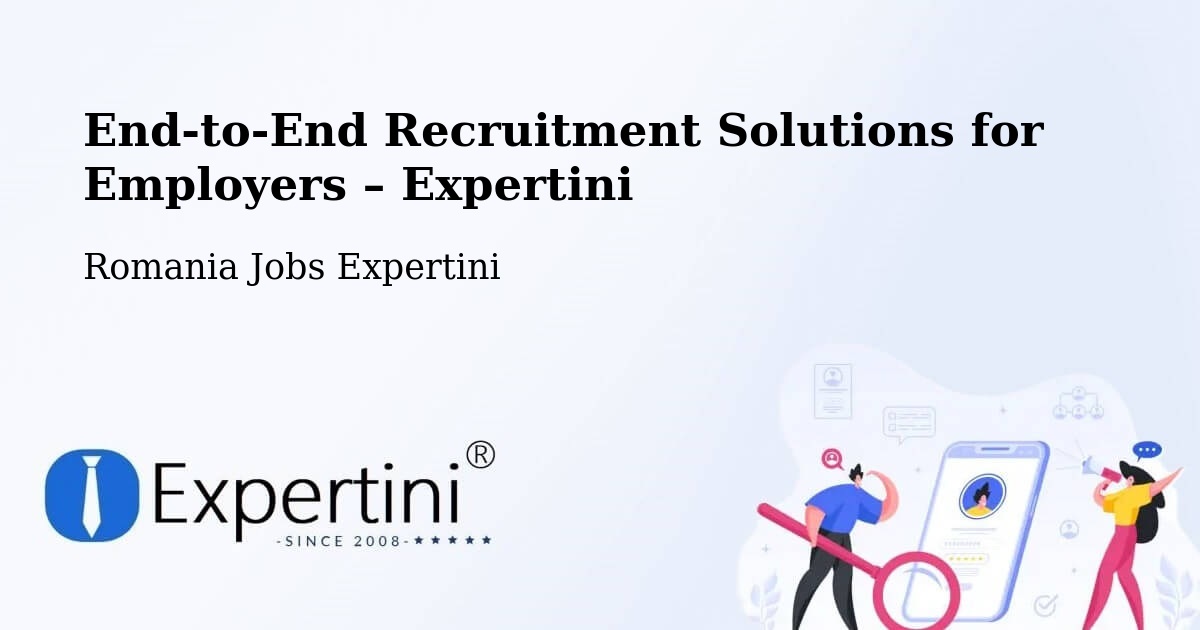Recruitment Solutions for Employers – Amara - Amara, Romania Jobs Expertini