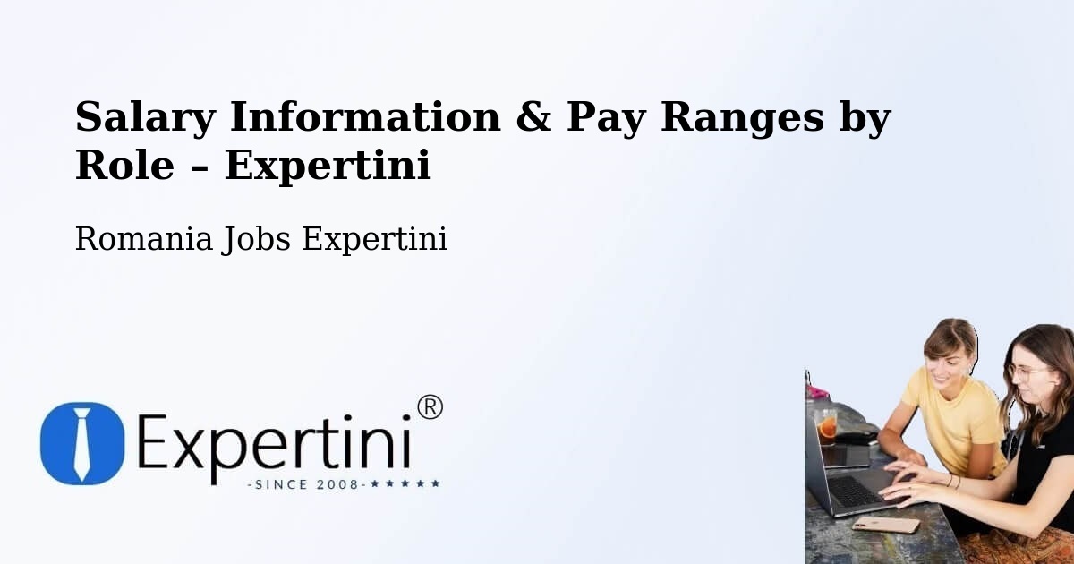 Salary Information & Pay Ranges – Amara - Amara, Romania Jobs Expertini
