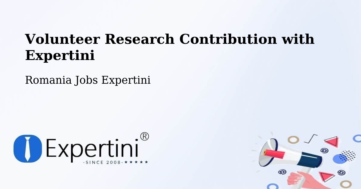 Volunteer Research Contribution Program – Amara - Romania Jobs Expertini